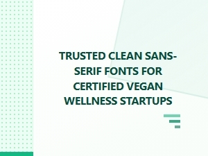 Trusted Clean Sans-Serifs for Vegan Wellness Brands